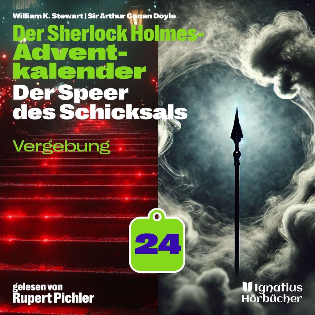 Vergebung (Der Sherlock Holmes-Adventkalender: Der Speer des Schicksals, Folge 24)