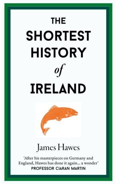 The Shortest History of Ireland