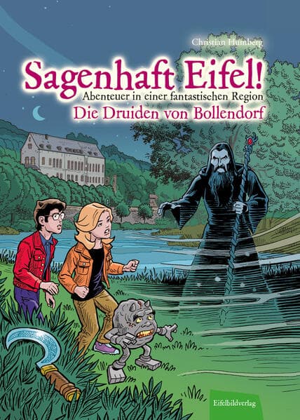 Sagenhaft Eifel! - Abenteuer in einer fantastischen Region