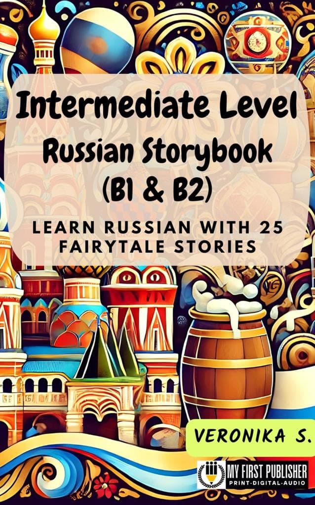 Intermediate Level Russian Storybook (B1 & B2)