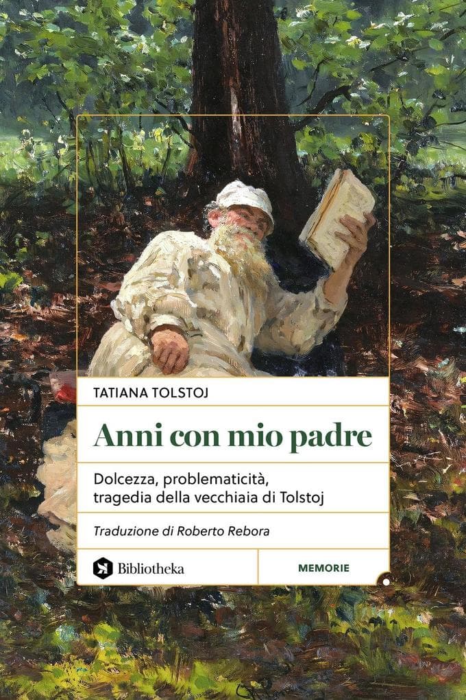 Anni con mio padre. Dolcezza, problematicità, tragedia della vecchiaia di Tolstoj