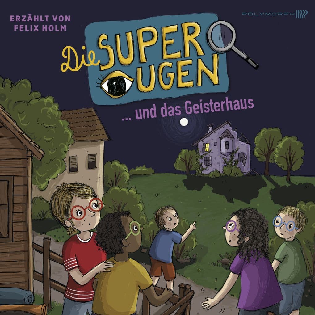 Die Superaugen und das Geisterhaus