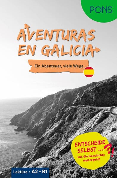 PONS Entscheide selbst ... Lektüre Spanisch A2-B1 - Aventuras en Galicia