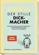 Stress - Der stille Dickmacher