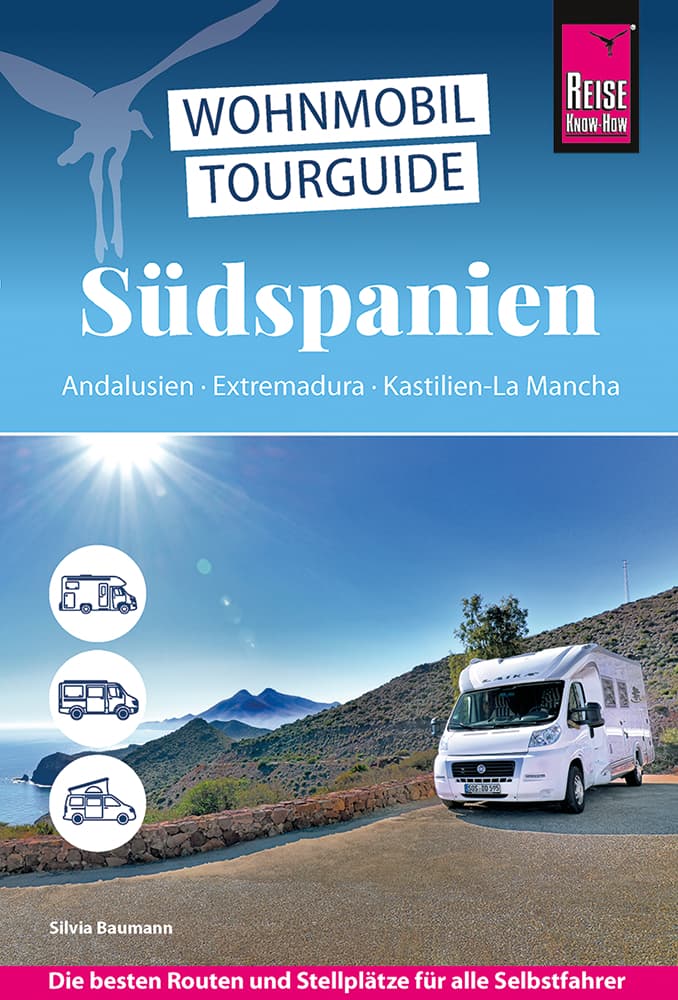 Reise Know-How Wohnmobil-Tourguide Südspanien: Andalusien, Extremadura, Kastilien-La Mancha