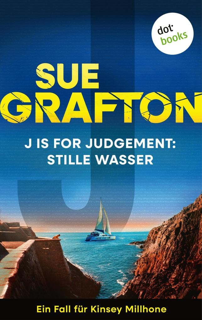 J is for Judgement: Stille Wasser