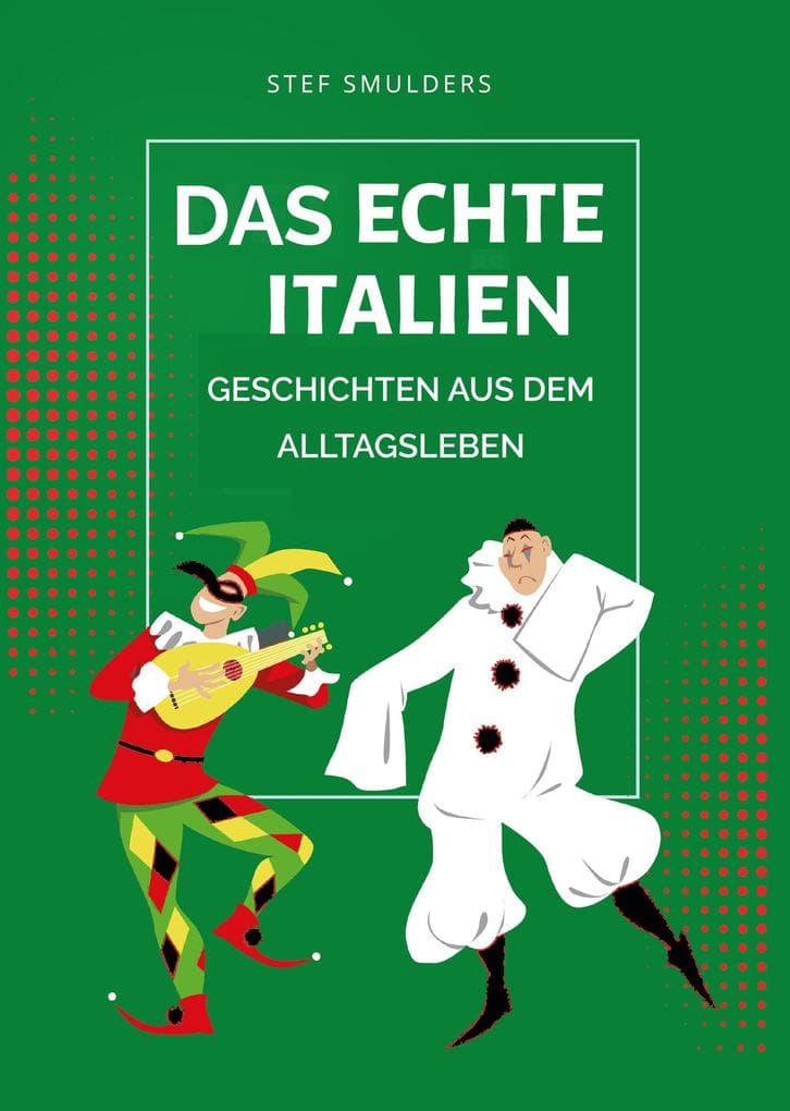 Das echte Italien - Geschichten aus dem Alltagsleben