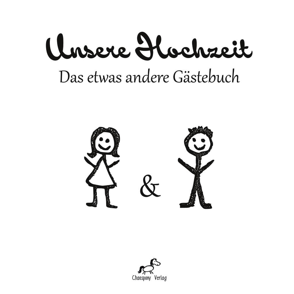 Unsere Hochzeit: Das etwas andere Gästebuch