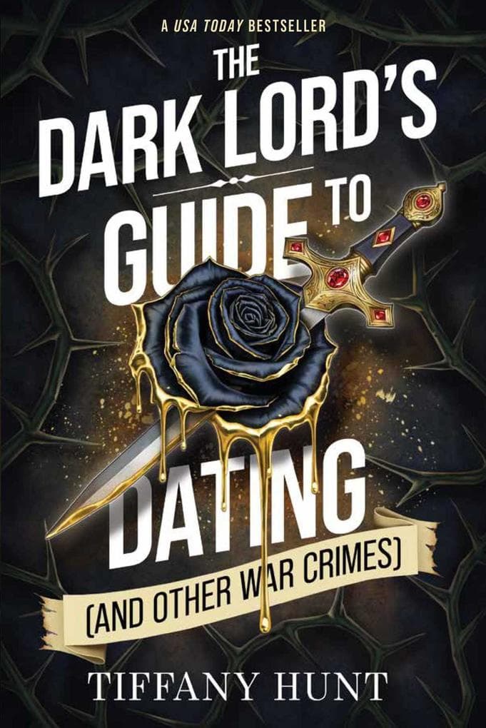 The Dark Lord's Guide to Dating (and Other War Crimes)