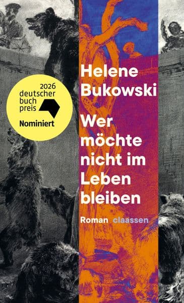 3. Helene Bukowski: Wer möchte nicht im Leben bleiben