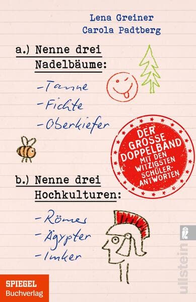 Nenne drei Nadelbäume: Tanne, Fichte, Oberkiefer & Nenne drei Hochkulturen: Römer, Ägypter, Imker