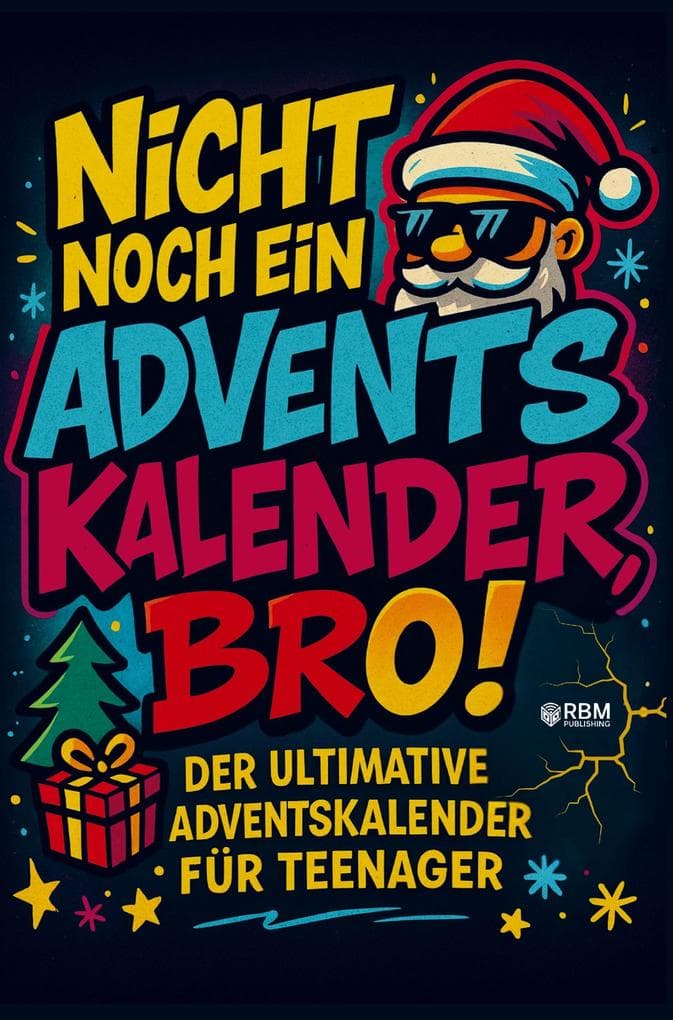 Nicht noch ein Adventskalender, Bro!