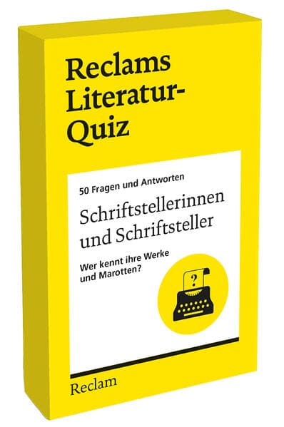 Schriftstellerinnen und Schriftsteller. Wer kennt ihre Werke und Marotten? 50 Fragen und Antworten für Büchermenschen