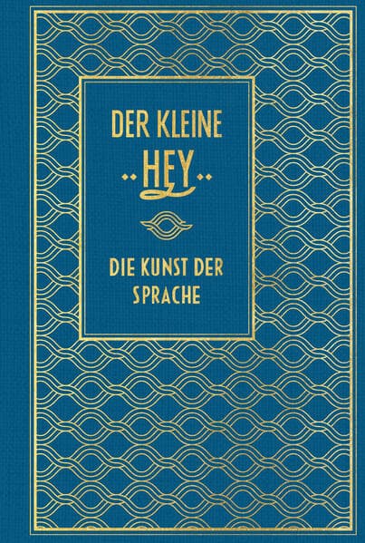 Der kleine Hey: Die Kunst der Sprache