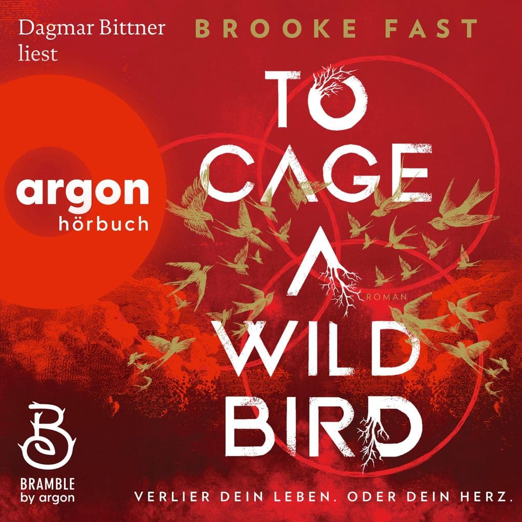 To Cage a Wild Bird - Verlier dein Leben. Oder dein Herz.