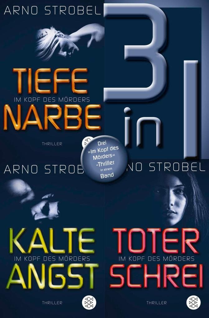 Tiefe Narbe / Kalte Angst / Toter Schrei - Drei »Im Kopf des Mörders«-Thriller in einem Band