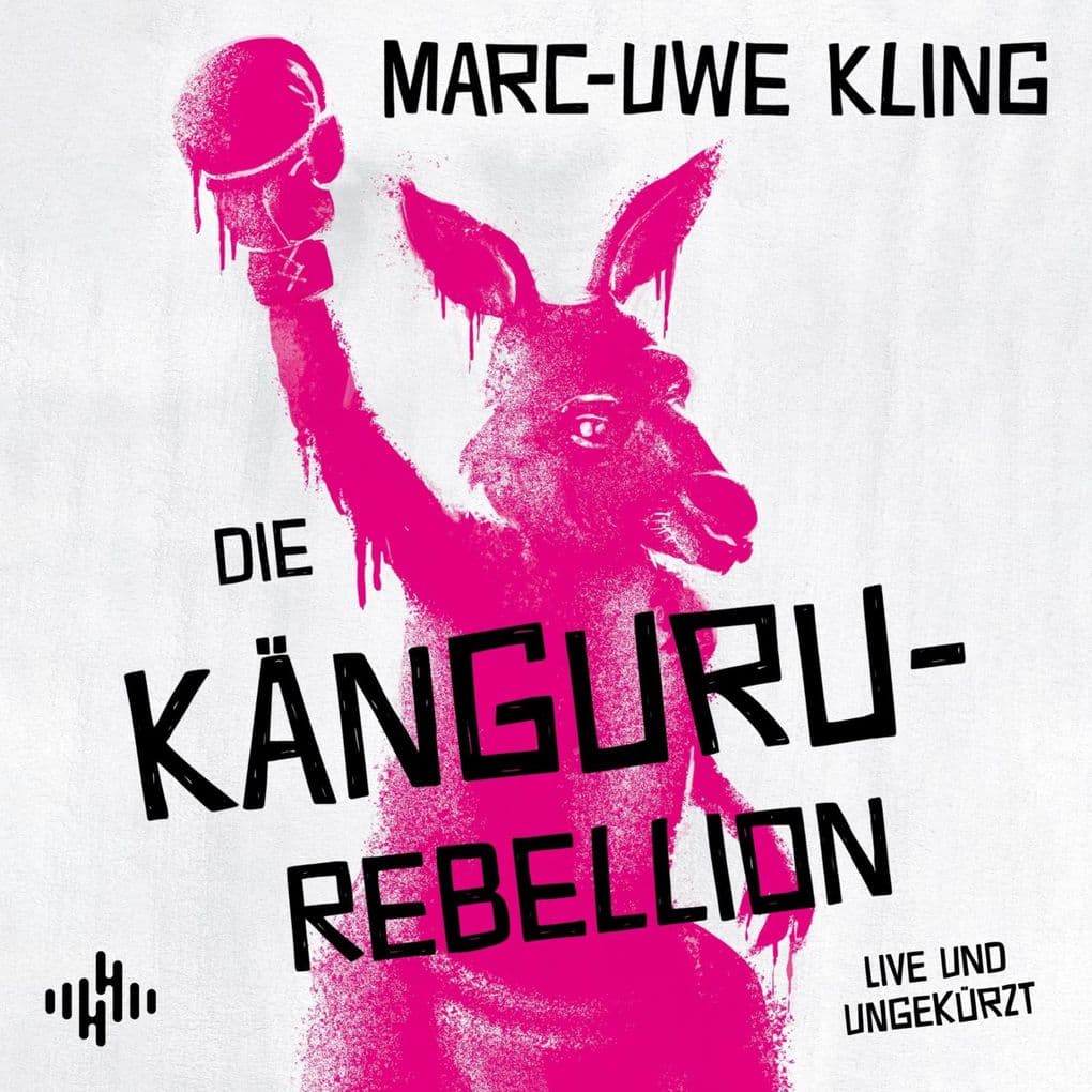 Die Känguru-Rebellion - zum Hören