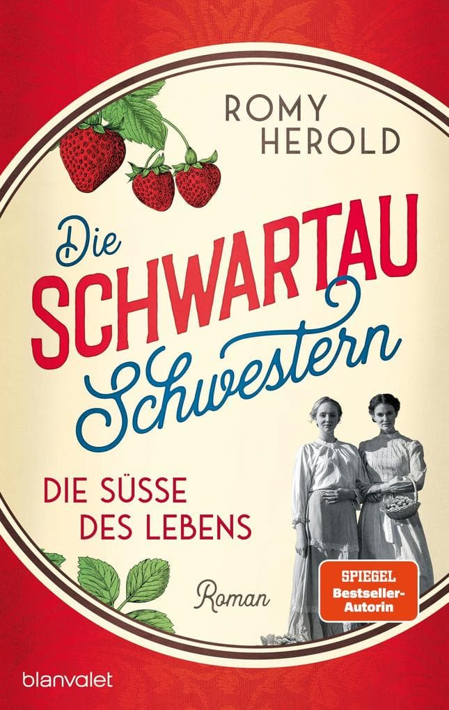 Die Schwartau-Schwestern - Die Süße des Lebens