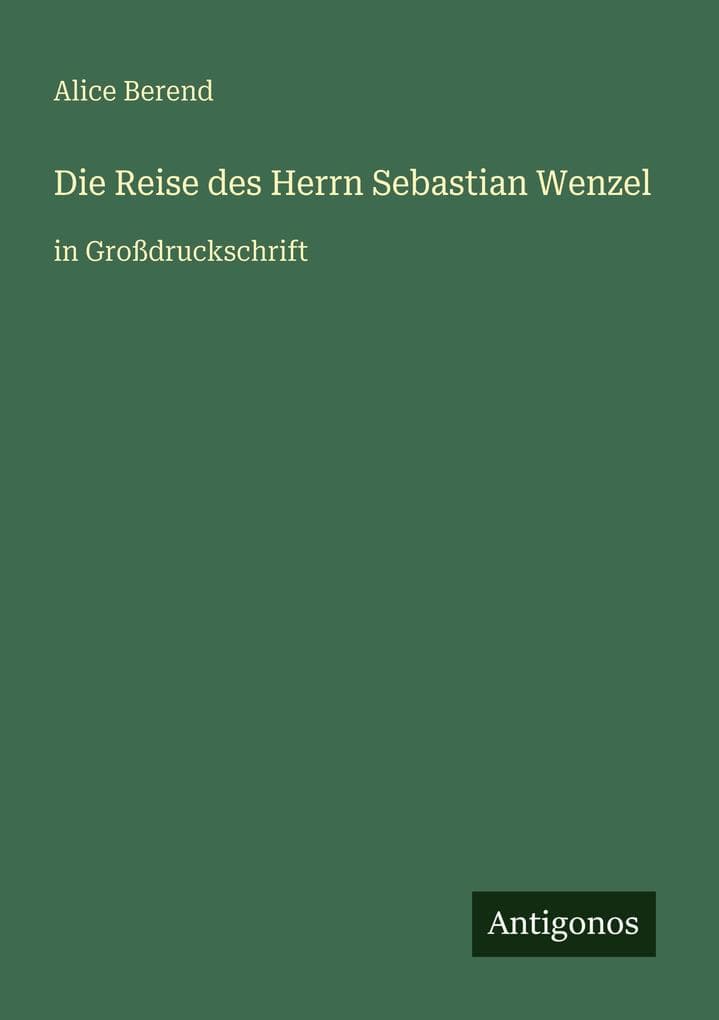 Die Reise des Herrn Sebastian Wenzel