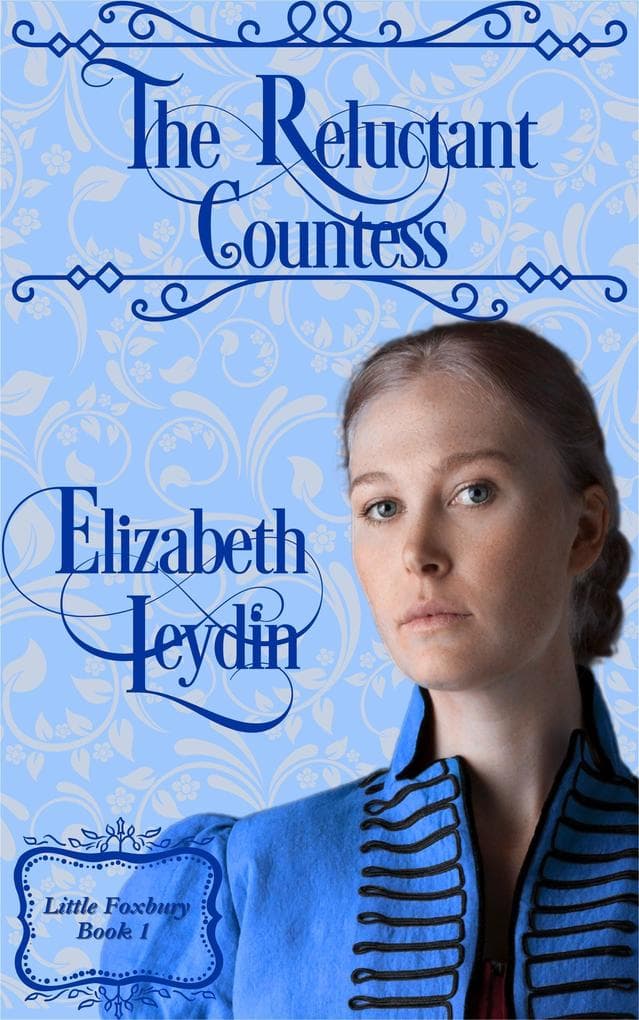The Reluctant Countess (Little Foxbury, #1)