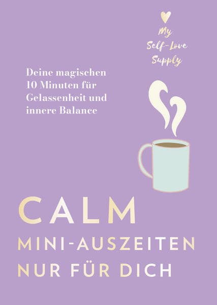 Calm - Mini-Auszeiten nur für dich
