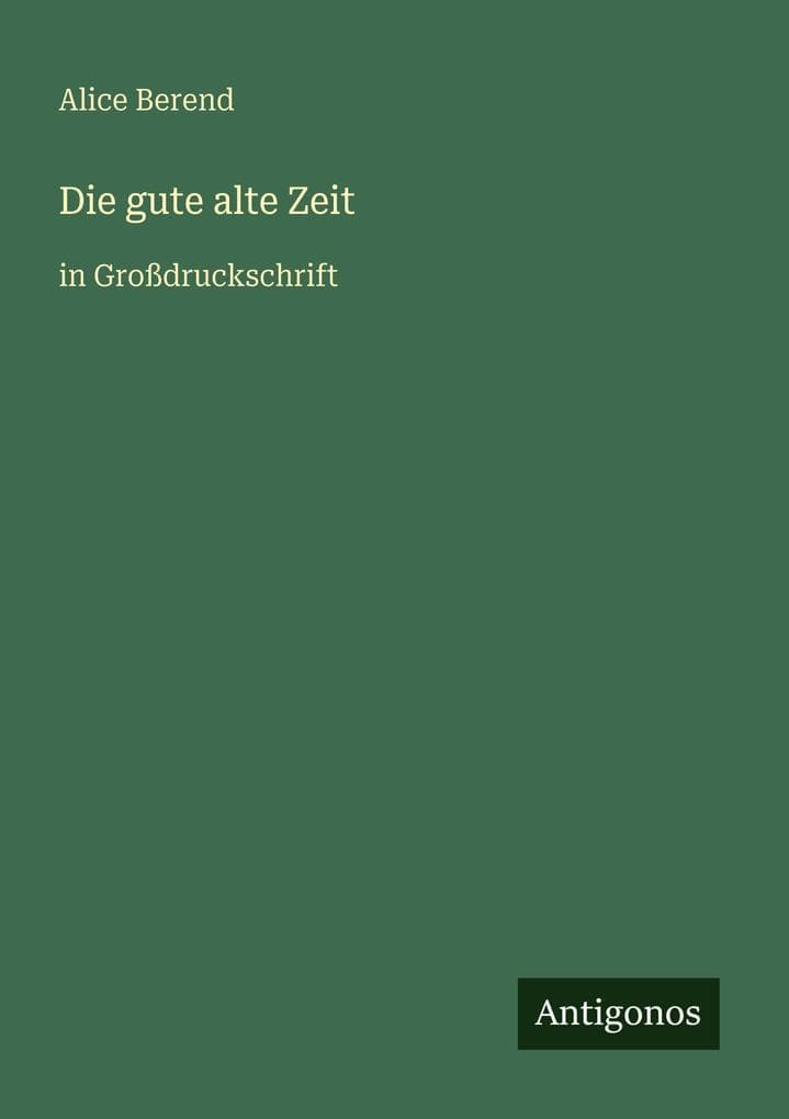 Die gute alte Zeit