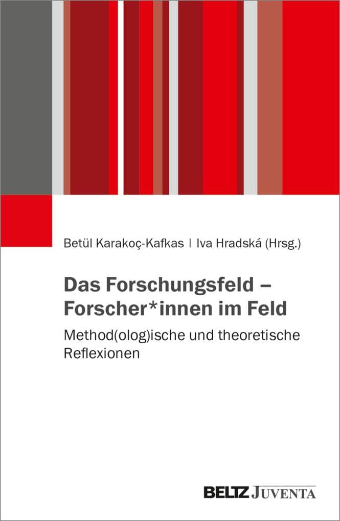 Das Forschungsfeld - Forscher*innen im Feld