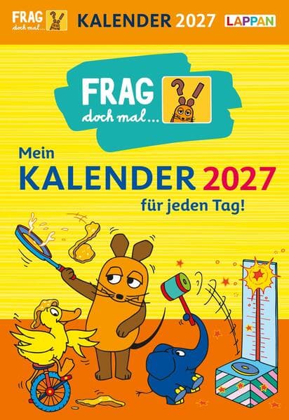Frag doch mal ... die Maus: Tageskalender 2027 - Mein Kalender für jeden Tag!