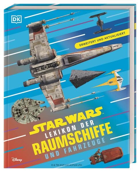 Star Wars Lexikon der Raumschiffe und Fahrzeuge