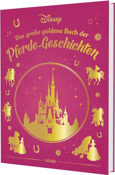Disney: Das große goldene Buch der Pferde-Geschichten