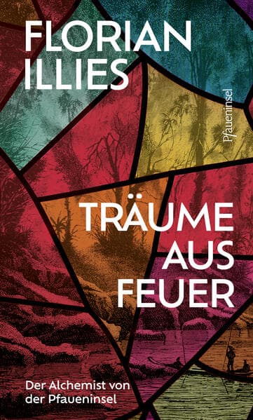9. Florian Illies: Träume aus Feuer