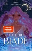 I Am the Blade