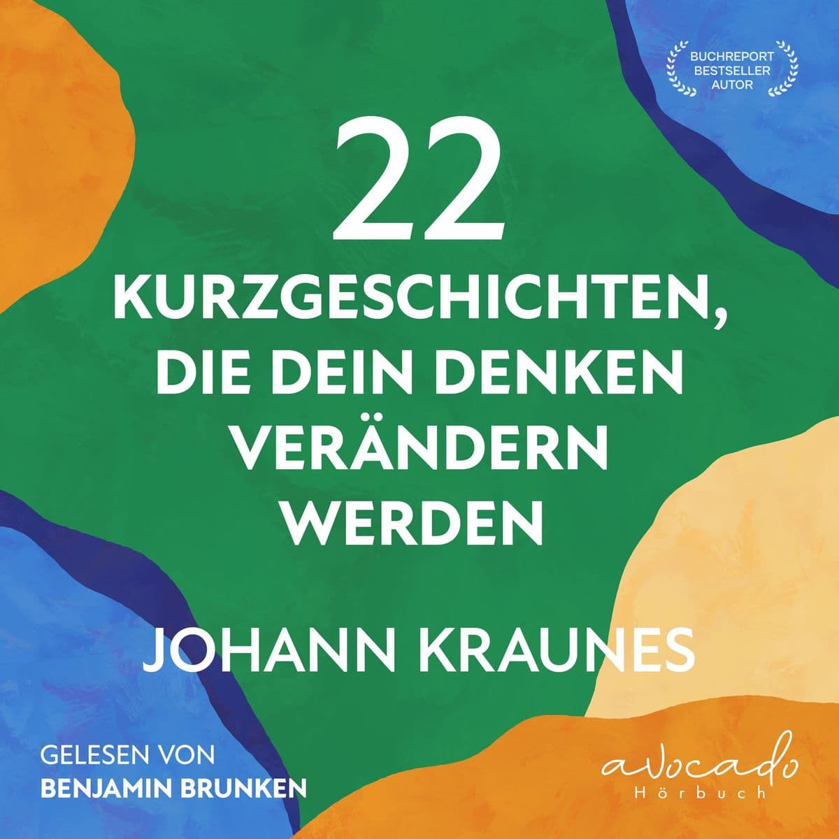 22 Kurzgeschichten, die dein Denken verändern werden