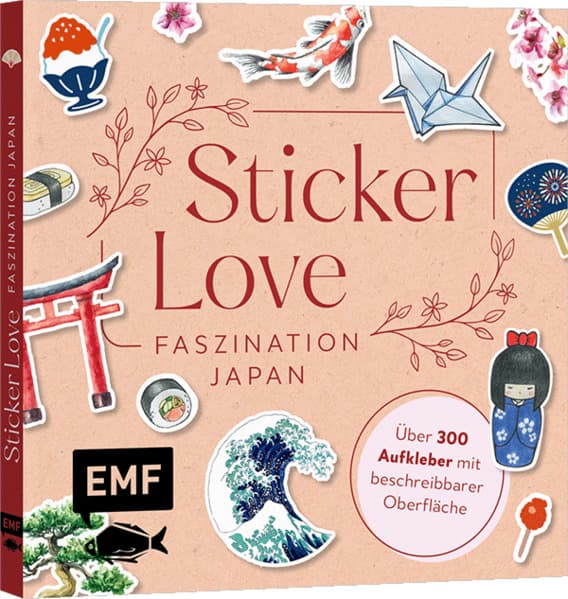 Sticker Love: Faszination Japan - Über 300 Etiketten und Aufkleber mit beschreibbarer Oberfläche