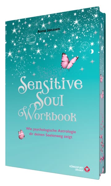 Sensitive Soul Workbook - Wie psychologische Astrologie dir deinen Seelenweg zeigt