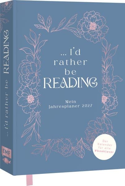 I'd rather be reading ... - Mein Jahresplaner 2027: Für alle #booklover