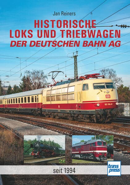 Historische Loks und Triebwagen der Deutschen Bahn AG