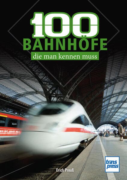100 Bahnhöfe, die man kennen muss