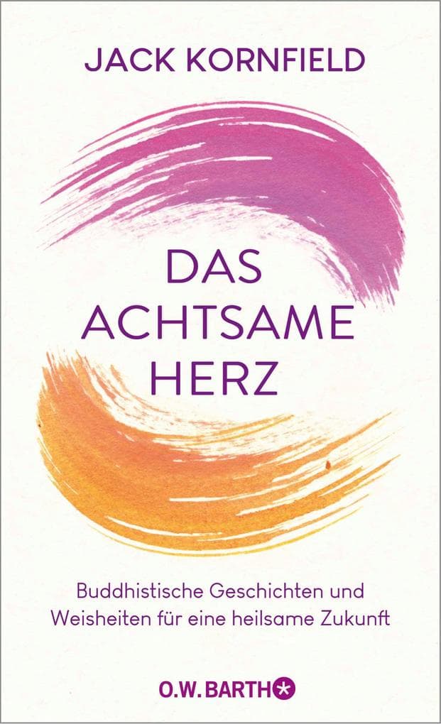 Das achtsame Herz