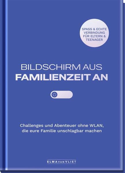 Bildschirm aus - Familienzeit an!