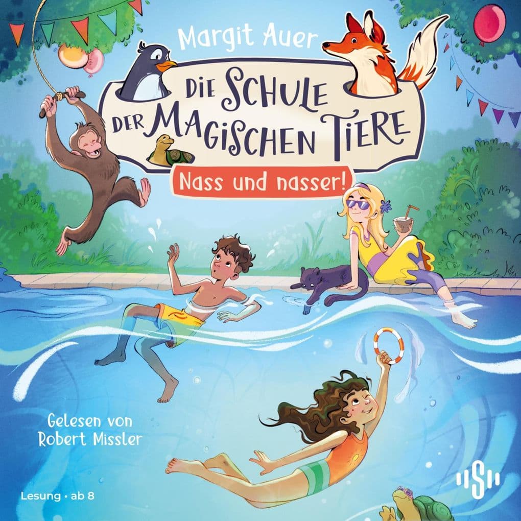 Die Schule der magischen Tiere Neuausgabe 6: Nass und nasser!