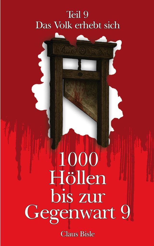 1000 Höllen bis zur Gegenwart IX