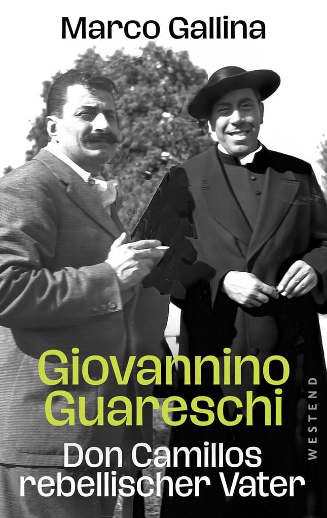 Giovannino Guareschi - Don Camillos rebellischer Vater