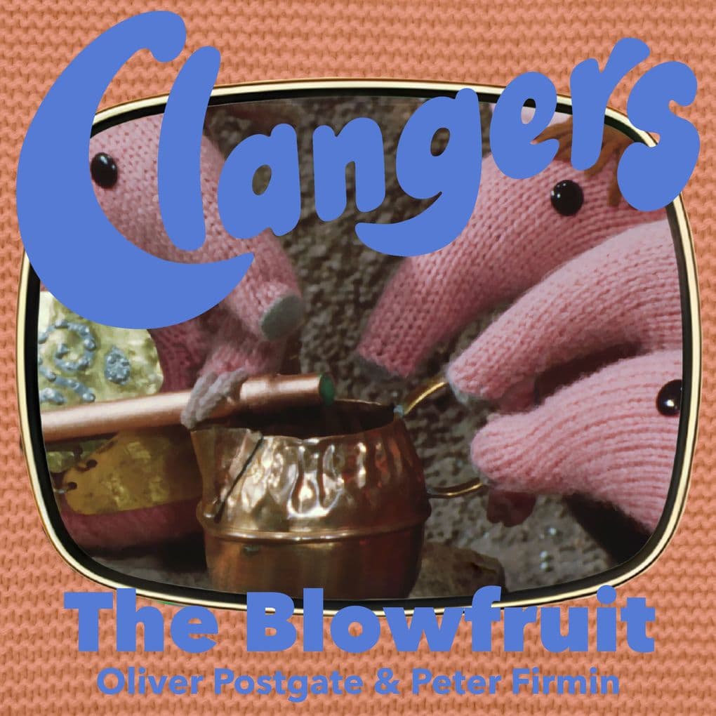 Clangers - The Blowfruit