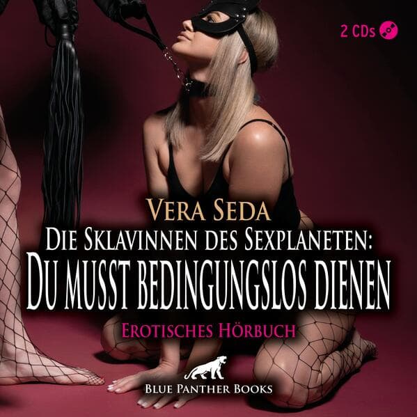 Die Sklavinnen des Sexplaneten: Du musst bedingungslos dienen | Erotik Audio Story | Erotisches Hörbuch 2x Audio-CD