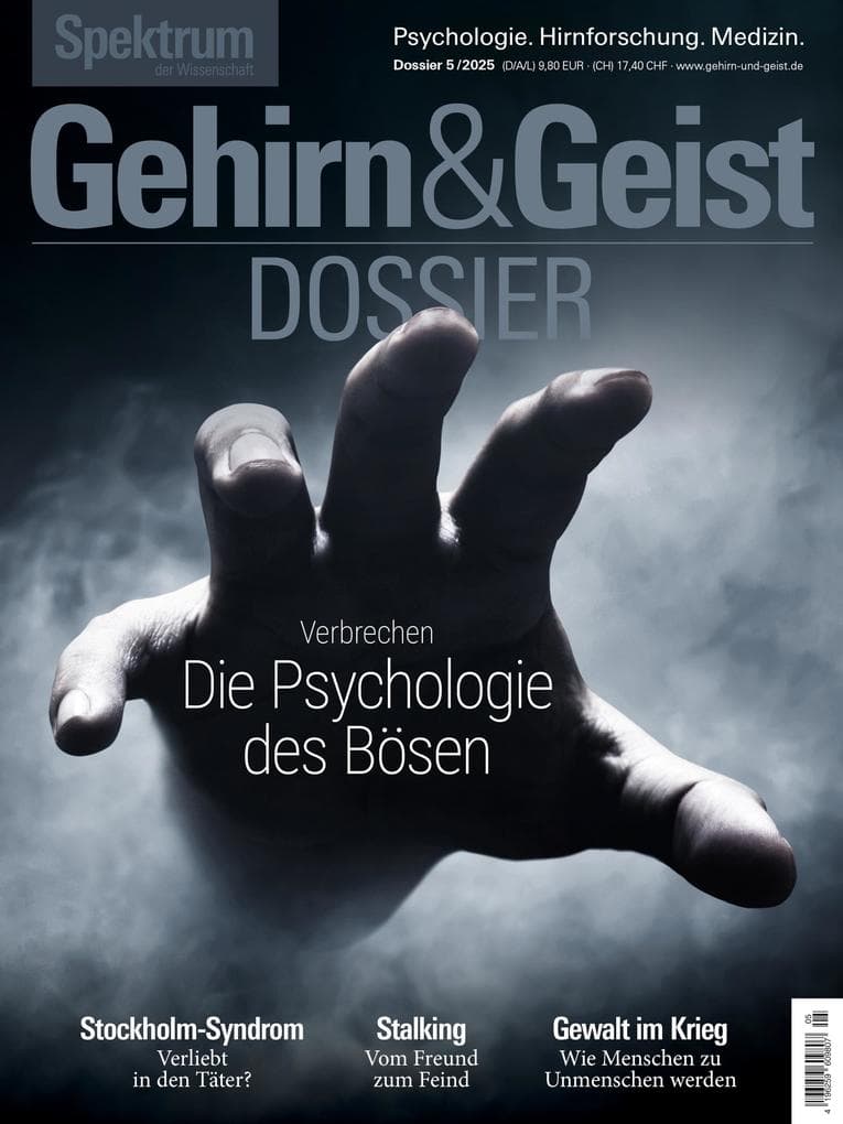 Gehirn&Geist Dossier 5/2025 Die Psychologie des Bösen