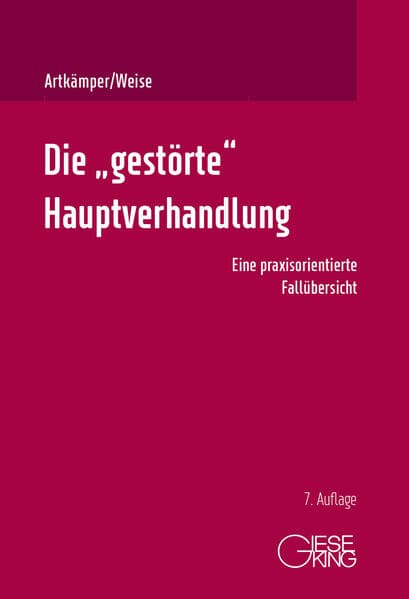 Die "gestörte" Hauptverhandlung