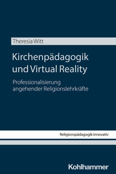 Kirchenpädagogik und Virtual Reality