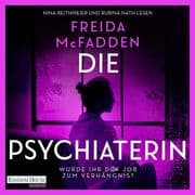 Die Psychiaterin Wurde der Job ihr zum Verhängnis?