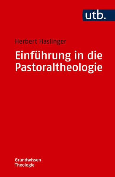 Einführung in die Pastoraltheologie